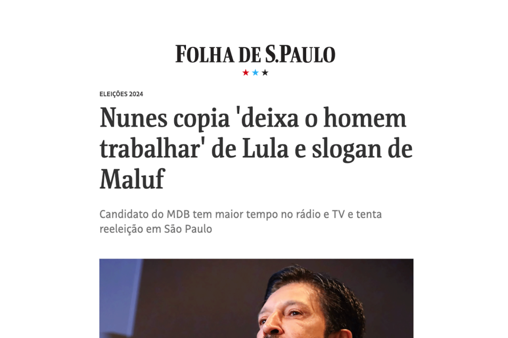 Nunes copia ‘deixa o homem trabalhar’ de Lula e slogan de Maluf