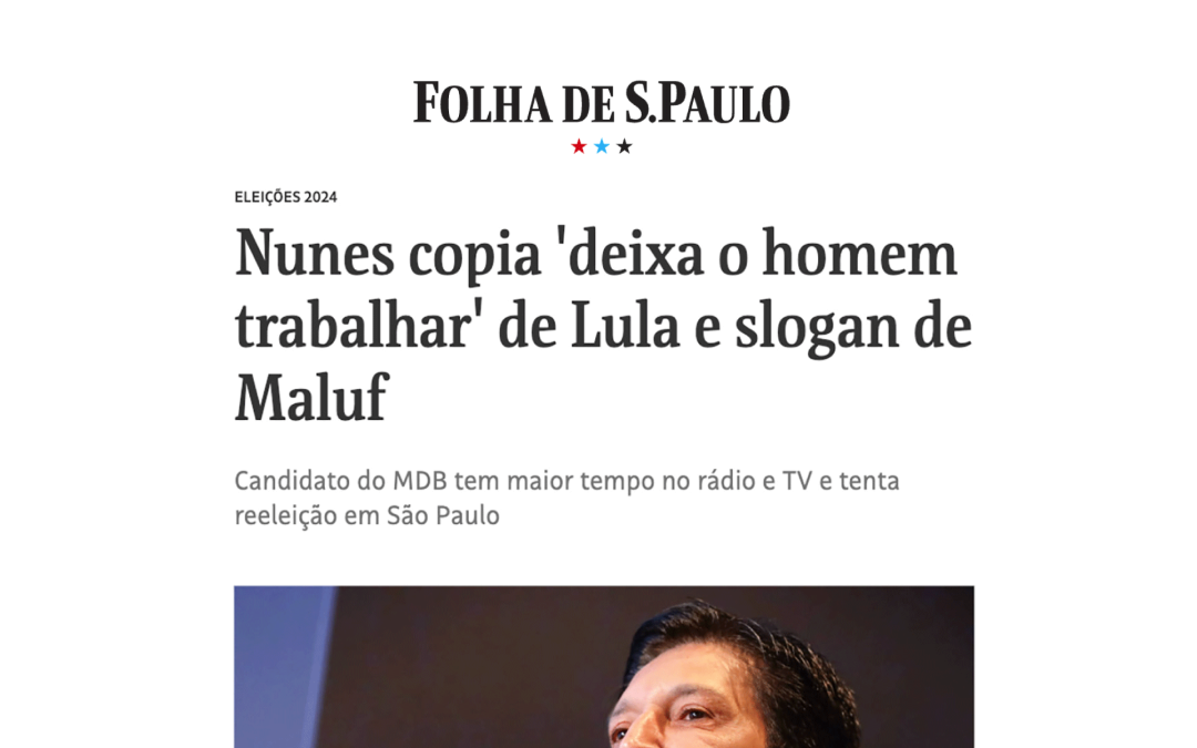 Nunes copia ‘deixa o homem trabalhar’ de Lula e slogan de Maluf
