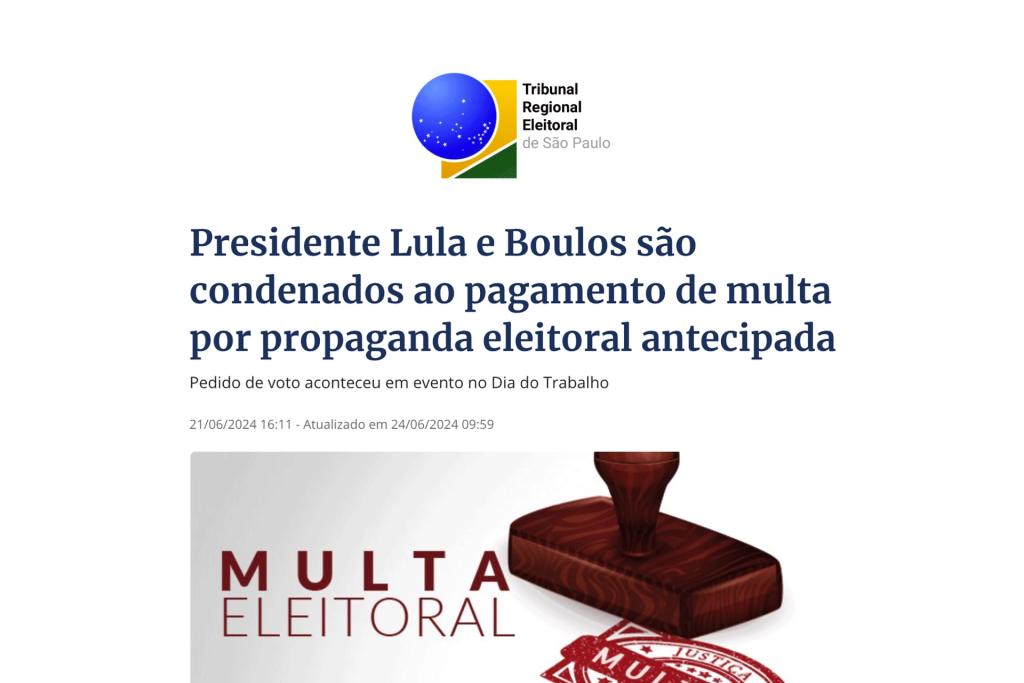 Presidente Lula e Boulos são condenados ao pagamento de multa por propaganda eleitoral antecipada