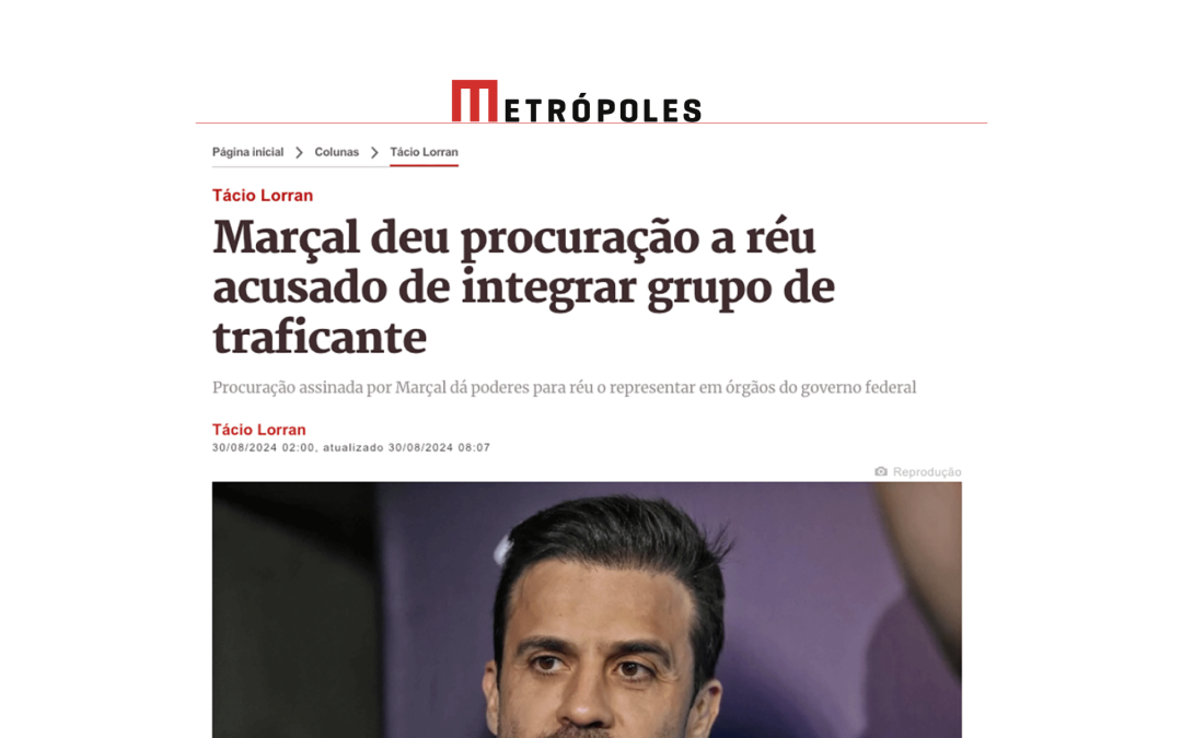 Marçal deu procuração a réu acusado de integrar grupo de traficante